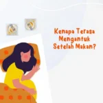 Kenapa Terasa Mengantuk Setelah Makan?